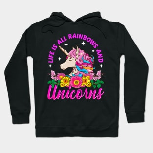 Life Is All Rainbows And Unicorns Hoodie